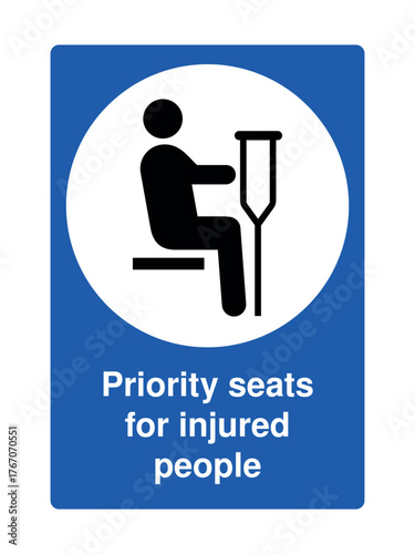 Blue priority seating sign with explanation with injured person and crutch icon for public transport and civic facilities