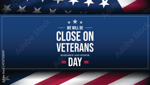 Veterans Day Closure Banner on US Flag
