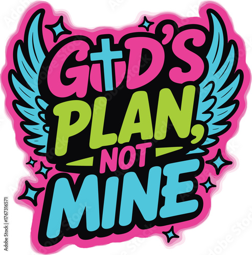 Colorful "Plan, Not Mine" with Wings Stars