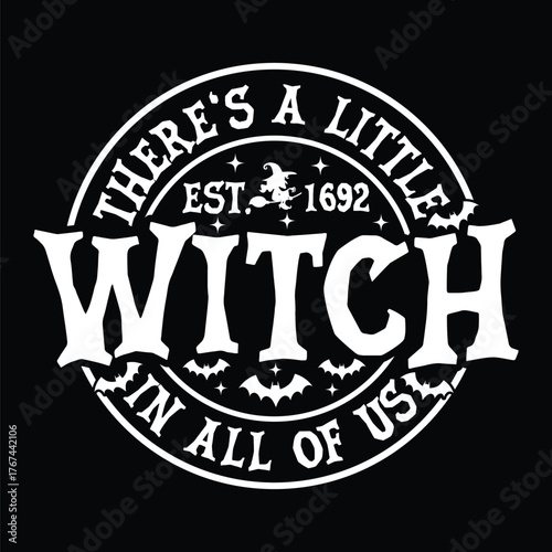 there's a little witch in all of us est. 1692