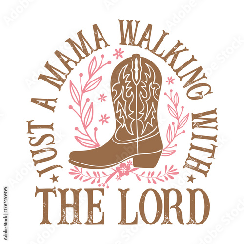 just a mama walking with the lord