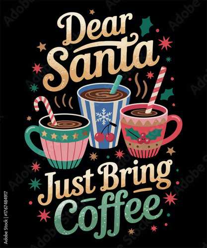 Dear santa just bring coffee
