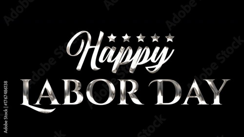 Happy Labor Day features luxurious silver chrome 3D lettering and five stars, making it an excellent asset for holiday greetings, professional announcements, or celebratory banners.