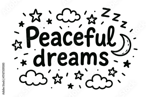 Peaceful Dreams Doodle. In the middle, the word ?Peaceful dreams? written in doodle hand-drawn style.
