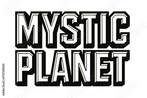 Mystic Planet Typography. Mystic Planet ? Bold Block Lettering: thick geometric uppercase with heavy outline;