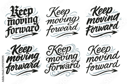 Keep Moving Forward. Keep moving forward. Create a calligraphy lettering illustration of the phrase: Keep