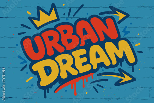Bold Graffiti Energy. Urban Dream ? Graffiti Simplified: bold bubble graffiti with tilted layout, dripping
