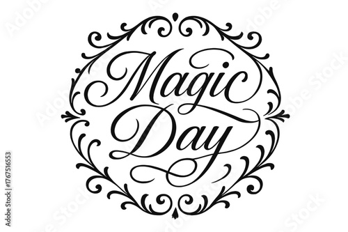 Magic Day Flourish. Magic Day ? Flourish Lettering: elegant calligraphic script with sweeping swashes and