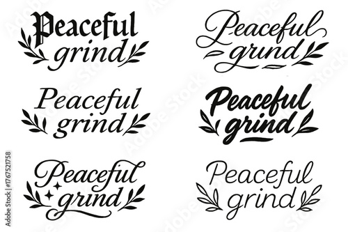 Calligraphy Style Variations. Peaceful grind. Create a calligraphy lettering illustration of the phrase: