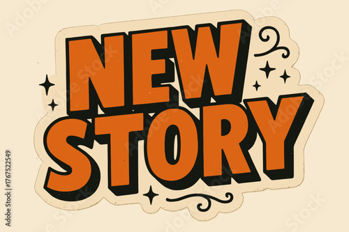 Retro Story Sticker. ?New Story?. retro sticker block lettering, bold cut-out outline, slight tilt/overlap,