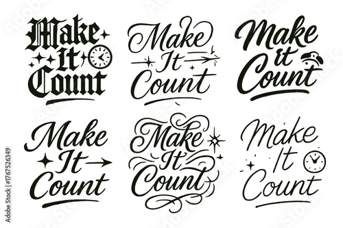 Make It Count Calligraphy. Make It Count. Create a calligraphy lettering illustration of the phrase: Make It