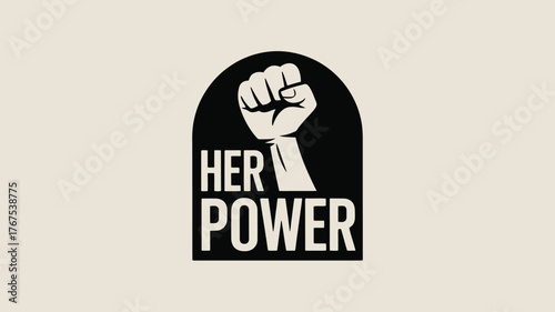 A graphic design featuring a raised fist above the words her power in a black and white color scheme