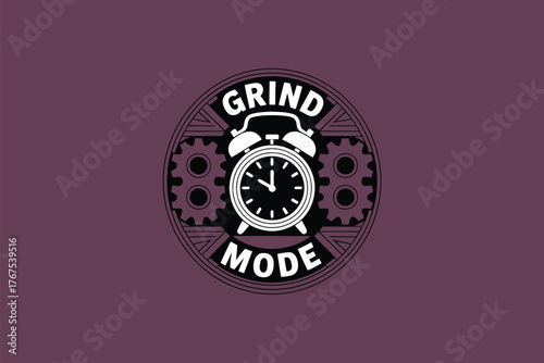 A graphic design with the words grind mode and an alarm clock surrounded by gears on a purple background