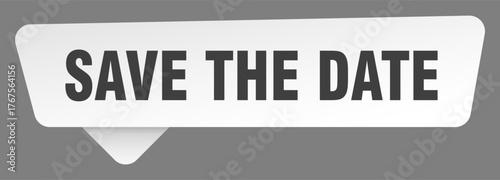 save the date sign. save the date white sticker isolated on gray background