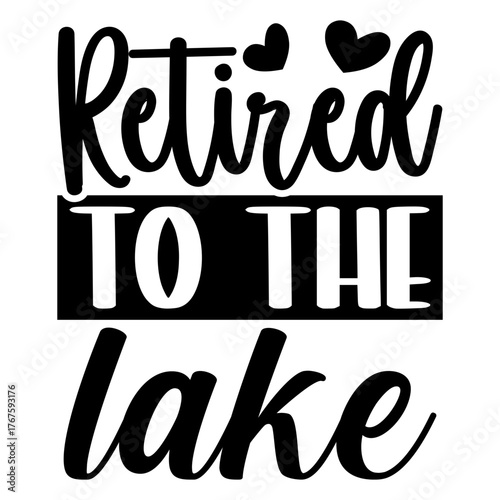 Retired to the lake