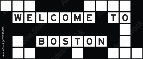 Alphabet letter in word welcome to boston on crossword puzzle background