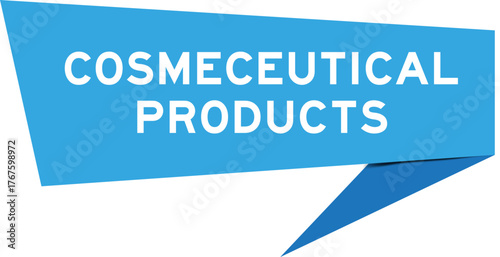 Blue color speech banner with word cosmeceutical products on white background