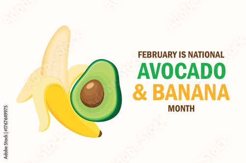 February is National Avocado and Banana Month poster vector illustration. Peeled banana and half avocado icon vector. Template for background, banner, card. Important day