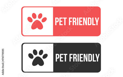 Two pet friendly sign, one in red and white and the other in black and white, indicating that pets are welcome in the establishment