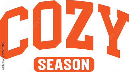 Cozy Season Fall autumn typography clip art design on plain white transparent isolated background for card, shirt, hoodie, sweatshirt, apparel, tag, mug, icon, poster or badge