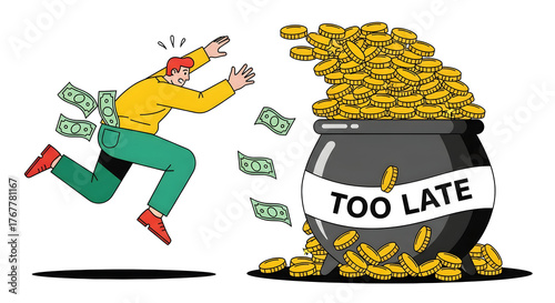 Chasing Lost Wealth Man Running After a Pot of Gold with 'Too Late' Message