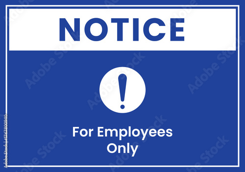 For Employees Only Notice Sign