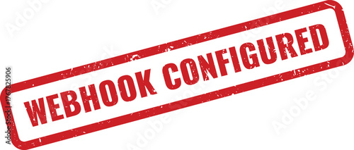 Official Webhook Configured grunge rubber stamp for successful system integration and API development status