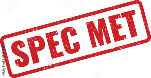 Red Rubber Stamp Confirming Specification Met for Quality Control and Project Compliance Standards