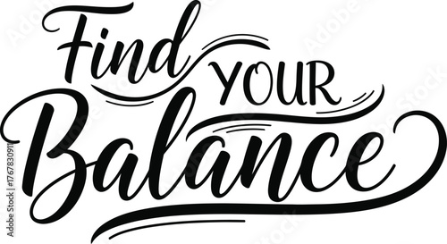 Find Your Balance inspirational quote in elegant script typography.