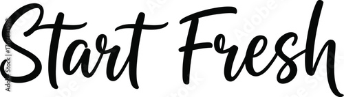 Artistic 'Start Fresh' phrase in modern calligraphy