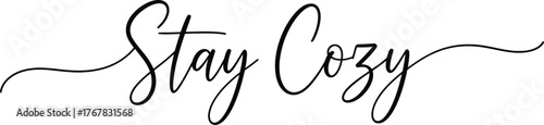 Elegant Calligraphy Stay Cozy Hand-Lettered Design
