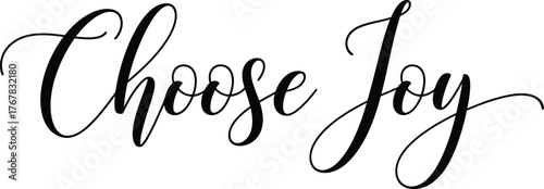 Calligraphy Choose Joy Uplifting Script Design