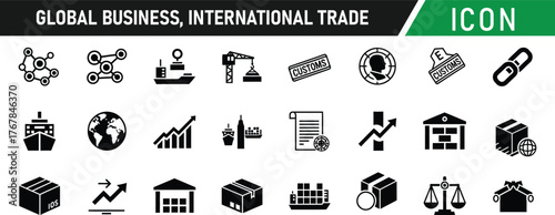 Global Business International Trade icon set. Including Globe, Cargo Ship, Airplane, Shipping Container, World Map, Handshake, Growth Chart, Briefcase, Factory. Vector silhouette illustration