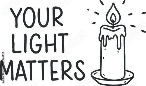 A candle with the message Your Light Matters emphasizing inspiration and positivity.