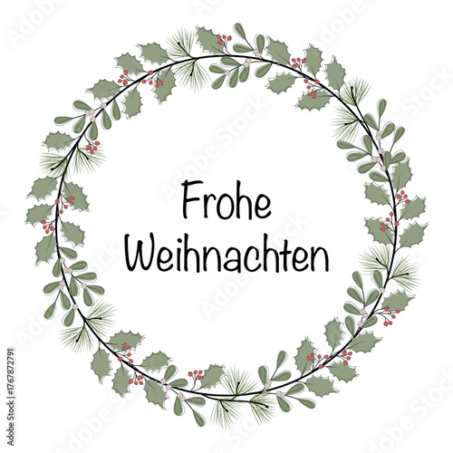 Frohe Weihnachten - Schriftzug in deutscher Sprache. Grußkarte mit einem Kranz aus Zweigen und Beeren.