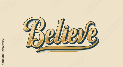 Inspiring golden script word Believe in vintage style
