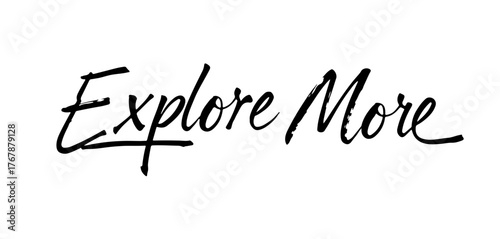 Handwritten inscription “Explore more” in black ink