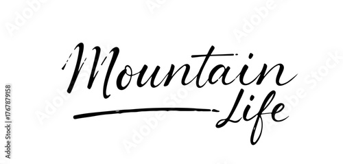 Handwritten inscription “Mountain Life” in black ink