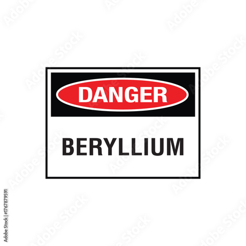 Danger Beryllium Sign: Mandatory Warning Banner for Highly Toxic Chemical Element Hazard