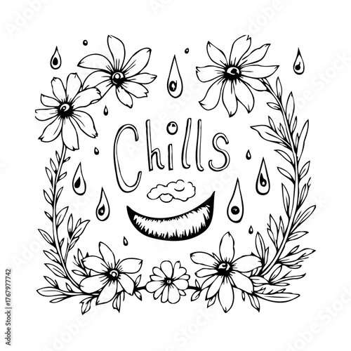 Whimsical botanical illustration featuring the word 'Chills' with floral accents conveying a