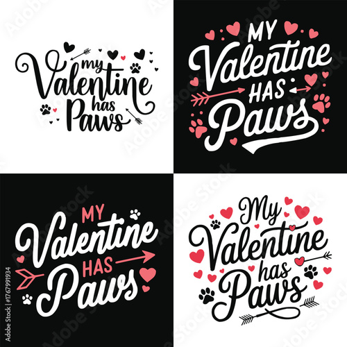 My Valentine Has Paws Typography Design with Hearts Arrows and Paw Prints for Pet Lovers