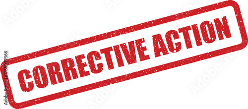 A rectangular grunge rubber stamp with distressed texture displaying a message about necessary corrective action