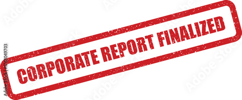 A rectangular red rubber stamp impression with Corporate Report Finalized text in uppercase letters, featuring a distressed texture