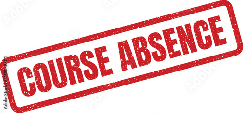 Grunge rectangular rubber stamp indicating a students official absence from an academic course or class