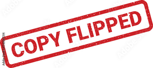 Textured red rubber stamp impression showing the bold phrase COPY FLIPPED with a noticeable diagonal orientation