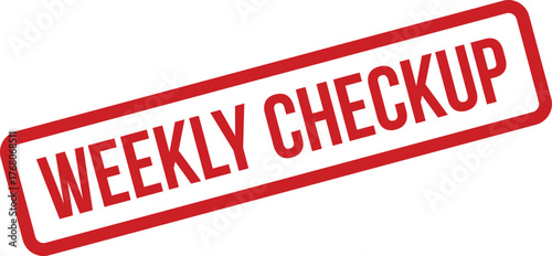 A grungy rubber stamp illustration featuring the text WEEKLY CHECKUP with a rough surface for regular health reviews