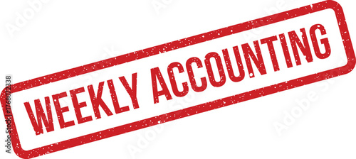 Distinctive red rubber stamp showcasing a grunge texture with the text WEEKLY ACCOUNTING for financial records