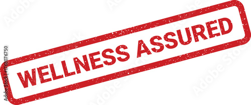 Distressed red rubber stamp with WELLNESS ASSURED text conveying health guarantees and quality of life