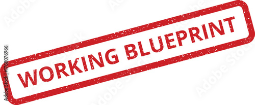 Distressed red rubber stamp with WORKING BLUEPRINT text, indicating an active or functional plan in progress