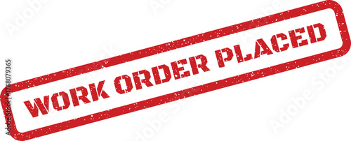 Distressed rubber stamp graphic illustration indicating that a new business work order has been successfully placed